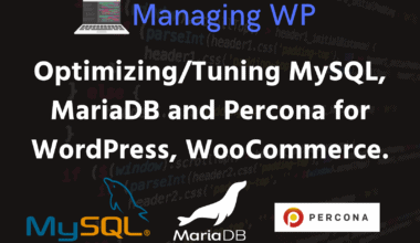 optimizingtuning mysql mariadb and percona for wordpress woocommerce