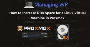 How to Increase Disk Space for a Linux Virtual Machine in Proxmox ...
